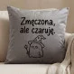 Poduszka Dekoracyjna Na Boże Narodzenie Prezent Dla Kobiety: Zmęczona, Ale Czaruję.