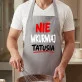 Fartuch Dla Taty Prezent Na Dzień Ojca Dla Mężczyzny: Nie Denerwuj Tatusia