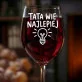 Kieliszek Do Wina Dla Taty Prezent Na Dzień Ojca Dla Mężczyzny: Tata Wie Najlepiej