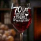 Kieliszek Do Wina Na 70 Prezent Dla Kobiety: 70 Lat Idealny Wiek Kieliszek Do Wina Na 70 Prezent Dla Kobiety: 70 Lat Idealny Wiek