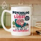 Kubek Z Nadrukiem Dla Psychologa Prezent Dla Mężczyzny: Psycholog - Ich Supermoc Kubek Z Nadrukiem Dla Psychologa Prezent Dla Mężczyzny: Psycholog - Ich Supermoc