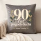 Poduszka Dekoracyjna Na 90 Urodziny Prezent Dla Mężczyzny: 90 Lat Pogody Ducha