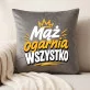 Poduszka Dekoracyjna Dla Męża Prezent Na Rocznicę Ślubu Dla Mężczyzny: Mąż Ogarnia Wszystko