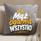Poduszka Dekoracyjna Dla Męża Prezent Na Rocznicę Ślubu Dla Mężczyzny: Mąż Ogarnia Wszystko