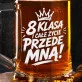 Kufel Na Zakończenie 8 Klasy Prezent Dla Mężczyzny: 8 Klasa Przed Mną