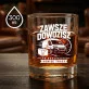 Szklanka Do Whisky Dla Kuriera Prezent Dla Mężczyzny: Zawsze Dowozisz
