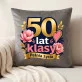 Poduszka Dekoracyjna Na 50 Prezent Na 50 Urodziny Dla Kobiety: 50 Lat Klasy - Pełnia Życia Poduszka Dekoracyjna Na 50 Prezent Na 50 Urodziny Dla Kobiety: 50 Lat Klasy - Pełnia Życia