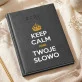 Keep Calm - Kalendarz Keep Calm - Kalendarz