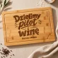 Deska Do Krojenia z Grawerem Dla Niej i Dla Niego Prezent Dla Pary: Dzielimy Pilot I Winę