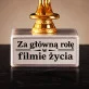Statuetka Z Grawerem Na Urodziny Prezent Dla Mężczyzny: Za Główną Rolę W Filmie Życia