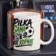 Kubek Z Nadrukiem Dla Piłkarza Prezent Dla Mężczyzny: Piłka Sama Sie Nie Kopnie Kubek Z Nadrukiem Dla Piłkarza Prezent Dla Mężczyzny: Piłka Sama Sie Nie Kopnie