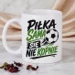 Zestaw Prezenowy Z Kubkiem Dla Piłkarza: Piłka Sama Sie Nie Kopnie Zestaw Prezenowy Z Kubkiem Dla Piłkarza: Piłka Sama Sie Nie Kopnie