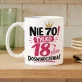 Kubek Z Nadrukiem Dla 70 Latki Prezent Na 70 Urodziny Dla Kobiety: Tylko 18 Z Dopłatą Kubek Z Nadrukiem Dla 70 Latki Prezent Na 70 Urodziny Dla Kobiety: Tylko 18 Z Dopłatą