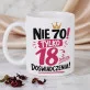 Zestaw Prezenowy Z Kubkiem Dla 70 Latki Na 70 Urodziny: Tylko 18 Z Dopłatą Zestaw Prezenowy Z Kubkiem Dla 70 Latki Na 70 Urodziny: Tylko 18 Z Dopłatą