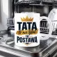 Kubek Z Nadrukiem Dla Ojca Prezent Na Dzień Ojca Dla Mężczyzny: Tata To Postawa Kubek Z Nadrukiem Dla Ojca Prezent Na Dzień Ojca Dla Mężczyzny: Tata To Postawa