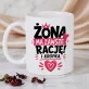 Zestaw Prezenowy Z Kubkiem Dla Żony Na Rocznicę Ślubu: Żona Ma Zawsze Rację Zestaw Prezenowy Z Kubkiem Dla Żony Na Rocznicę Ślubu: Żona Ma Zawsze Rację