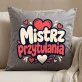 Poduszka Dekoracyjna Na Walentynki Prezent Na Rocznicę Dla Mężczyzny: Mistrz Przytulania Poduszka Dekoracyjna Na Walentynki Prezent Na Rocznicę Dla Mężczyzny: Mistrz Przytulania