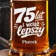 Kufel Personalizowany z Grawerem Na 75 Urodziny Prezent Dla 75 Latka Mężczyzny: Lepszy Z Wiekiem Kufel Personalizowany z Grawerem Na 75 Urodziny Prezent Dla 75 Latka Mężczyzny: Lepszy Z Wiekiem
