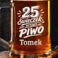 Kufel Personalizowany z Grawerem Dla 25 Latka Na Urodziny Prezent: Ćwierćwieczny Toast Kufel Personalizowany z Grawerem Dla 25 Latka Na Urodziny Prezent: Ćwierćwieczny Toast