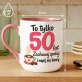 Kubek Z Nadrukiem Dla 50 Latki Prezent Na 50 Urodziny Dla Kobiety: To Tylko 50 Kubek Z Nadrukiem Dla 50 Latki Prezent Na 50 Urodziny Dla Kobiety: To Tylko 50