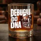 Szklanka Do Whisky Dla Informatyka Prezent Dla Mężczyzny: Debuguj Do Dna
