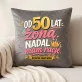 Poduszka Dekoracyjna Na 50 Rocznicę Ślubu Prezent Dla Kobiety: Od 50 Lat Żoną - Poduszka Dekoracyjna Na 50 Rocznicę Ślubu Prezent Dla Kobiety: Od 50 Lat Żoną -