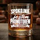 Szklanka Do Whisky Dla Promotora Prezent Dla Mężczyzny: Spokojnie, Jestem Promotorem