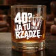 Szklanka Do Whisky Na 40 Lat Prezent Dla Mężczyzny: 40? Ja Tu Rządzę. - Korona Szklanka Do Whisky Na 40 Lat Prezent Dla Mężczyzny: 40? Ja Tu Rządzę. - Korona
