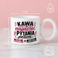 Kubek Z Okrągłym Uchem Na Święta Prezent Dla Kobiety: Kawowy Humor Poranny Kubek Z Okrągłym Uchem Na Święta Prezent Dla Kobiety: Kawowy Humor Poranny