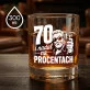 Szklanka Do Whisky Na 70 Prezent Dla Mężczyzny: 70 I Nadal Na Procentach