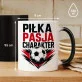 Kubek Z Nadrukiem Dla Piłkarza Prezent Dla Mężczyzny: Piłka, Pasja, Charakter Kubek Z Nadrukiem Dla Piłkarza Prezent Dla Mężczyzny: Piłka, Pasja, Charakter