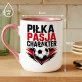 Kubek Z Nadrukiem Dla Piłkarza Prezent Dla Mężczyzny: Piłka, Pasja, Charakter Kubek Z Nadrukiem Dla Piłkarza Prezent Dla Mężczyzny: Piłka, Pasja, Charakter