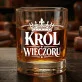 Szklanka Do Whisky Na Imieniny Prezent Dla Mężczyzny: Król Wieczoru