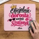 Podkładka Pod Myszkę Dla Córki Dorosłej Prezent Dla Kobiety: Oficjalnie Dorosła, Wciąż Podkładka Pod Myszkę Dla Córki Dorosłej Prezent Dla Kobiety: Oficjalnie Dorosła, Wciąż