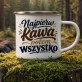 Kubek Emaliowany Dla Pani Prezent Dla Kobiety: Poranna Ironia Kubek Emaliowany Dla Pani Prezent Dla Kobiety: Poranna Ironia