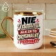 Kubek Z Nadrukiem Na Urodziny Prezent Dla Mężczyzny: Nieidealny Oryginalny Kubek Z Nadrukiem Na Urodziny Prezent Dla Mężczyzny: Nieidealny Oryginalny