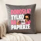 Poduszka Dekoracyjna Na 18 Urodziny Prezent Dla Kobiety: Dorosła? Tylko Na Papierze. Poduszka Dekoracyjna Na 18 Urodziny Prezent Dla Kobiety: Dorosła? Tylko Na Papierze.
