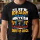 Koszulka Męska Dla Muzyka Prezent Dla Mężczyzny: Mam Świetny Słuch
