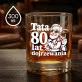 Szklanka Do Whisky Na 80 Urodziny Taty Prezent Dla Mężczyzny: Tata 80 Lat Dojrzewania