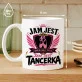 Kubek Z Nadrukiem Dla Tancerki Prezent Dla Kobiety: Jam Jest Tancerka Kubek Z Nadrukiem Dla Tancerki Prezent Dla Kobiety: Jam Jest Tancerka
