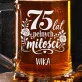Kufel Personalizowany Na 75 Urodziny Prezent Dla 75 Latki Kobiety: 75 Lat Pełnych Miłości Kufel Personalizowany Na 75 Urodziny Prezent Dla 75 Latki Kobiety: 75 Lat Pełnych Miłości