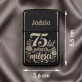 Zapalniczka z Grawerem Na 75 Urodziny Prezent Dla 75 Latki Kobiety: 75 Lat Pełnych Miłości