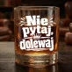 Szklanka Do Whisky Na Urodziny Prezent Dla Mężczyzny: Nie Pytaj, Dolewaj Szklanka Do Whisky Na Urodziny Prezent Dla Mężczyzny: Nie Pytaj, Dolewaj