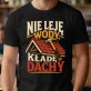 Koszulka Męska Dla Dekarza Prezent Dla Mężczyzny: Kładę Dachy