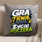 Poduszka Dekoracyjna Dla Gracza Prezent Dla Mężczyzny: Gra Trwa, Życie Poczeka