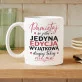 Kubek Z Nadrukiem Dla Przyjaciółki Prezent Dla Kobiety: Jedyna Edycja Wyjątkowa Kubek Z Nadrukiem Dla Przyjaciółki Prezent Dla Kobiety: Jedyna Edycja Wyjątkowa
