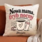 Poduszka Dekoracyjna Na Narodziny Dziecka Prezent Dla Kobiety: Nowa Mama, Tryb Nocny