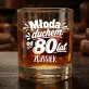 Szklanki Do Whisky z Grawerem Dla 80 Latka Prezent Na 80 Urodziny Dla Mężczyzny: Młoda Duchem Od 80 Lat