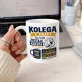 Kubek Z Nadrukiem Dla Kolegi Z Pracy Prezent Dla Mężczyzny: Kolega Z Pracy Kubek Z Nadrukiem Dla Kolegi Z Pracy Prezent Dla Mężczyzny: Kolega Z Pracy