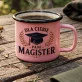 Kubek Emaliowany Dla Magistra Prezent Dla Mężczyzny: Dla Ciebie Pani Magister